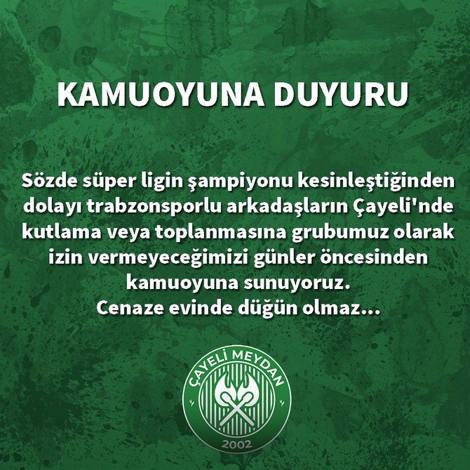 cayeli-meydan-adli-grup-tarafindan-cenaze-evinde-dugun-olmayacagi-belirtilerek-trabzonsporlu-taraftarlarin-kutlamalarin-izin-verilmeyeceg-iduyuruldu.jpg